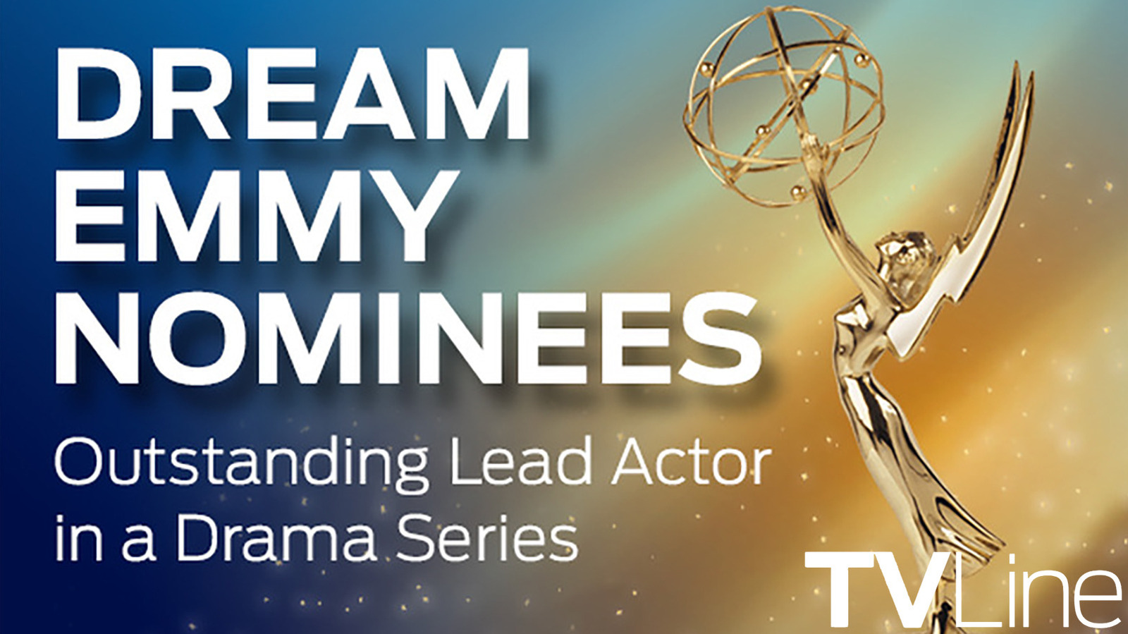 Emmys 2026: Lead Actor In A Drama Series &mdash; Our Dream Nominees!