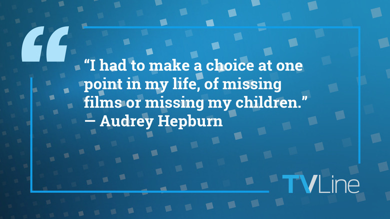 "I had to make a choice at one point in my life, of missing films or missing my children."
