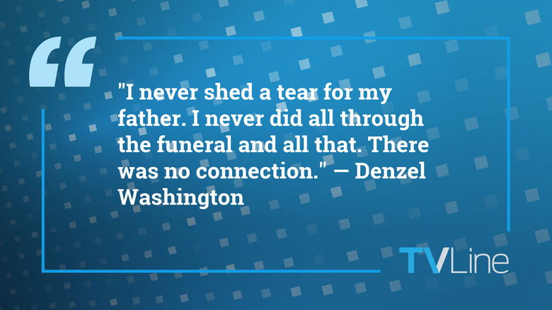 A blue image with white text which reads: "I never shed a tear for my father. I never did all through the funeral and all that. There was no connection." — Denzel Washington. The TVLine logo is in the bottom right.