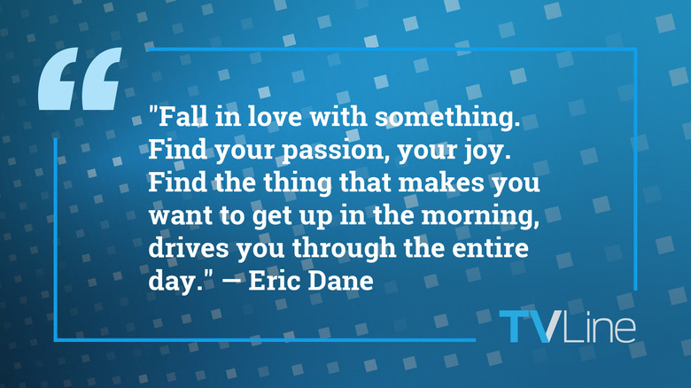inspirational quote by Eric Dane
