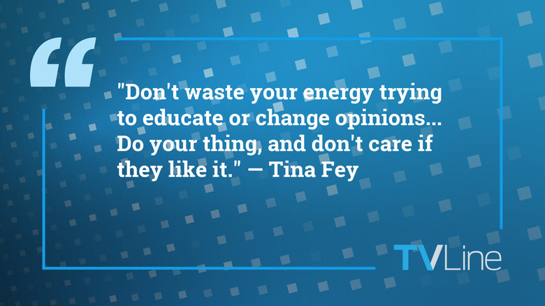 Tina Fey Quote of the Day