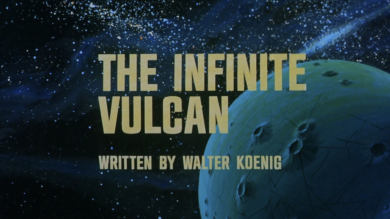 The title card for "The Infinite Vulcan," the episode of "Star Trek: The Animated Series" that Walter Koenig wrote.