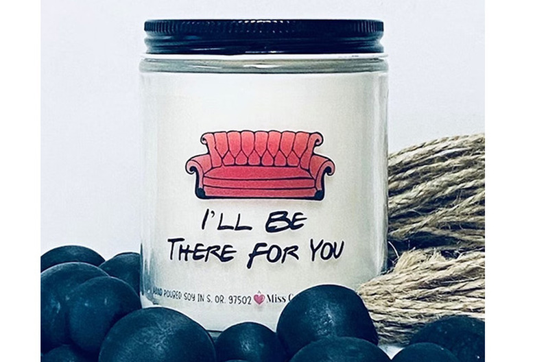 Friends TV show gifts - I'll be there for you candle